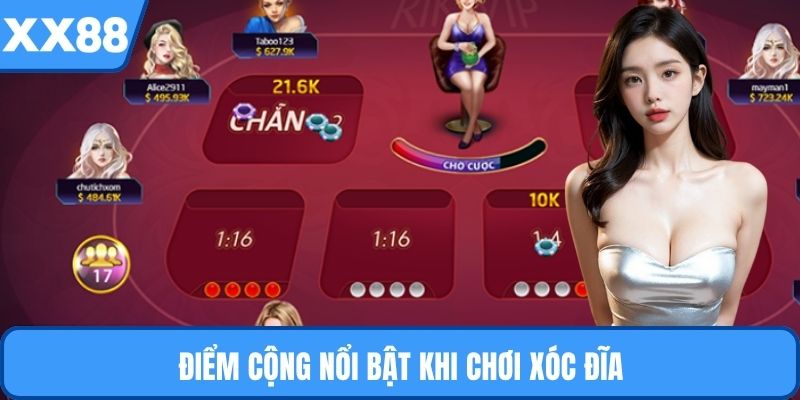 Điểm cộng nổi bật khi chơi xóc đĩa