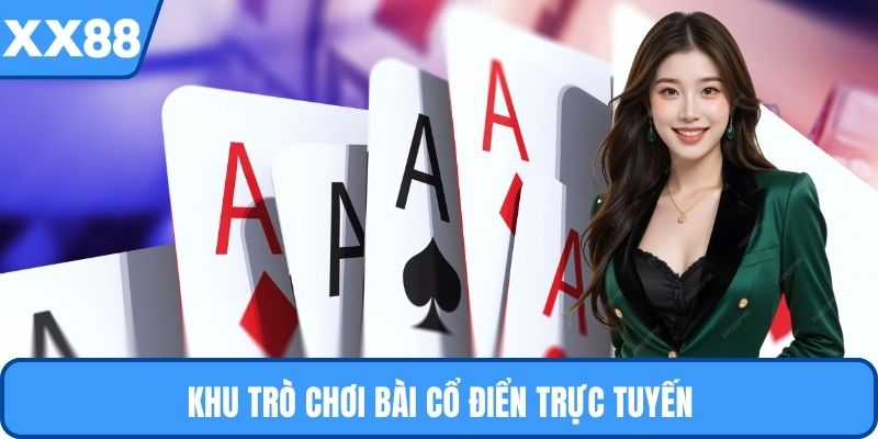 Khu trò chơi bài cổ điển trực tuyến