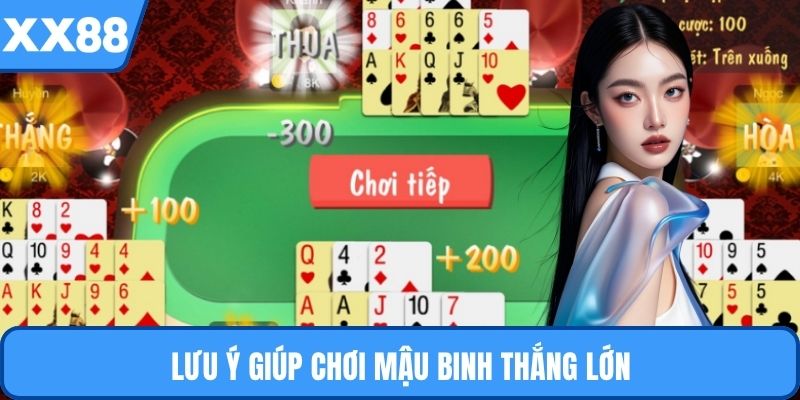 Lưu ý giúp chơi mậu binh thắng lớn