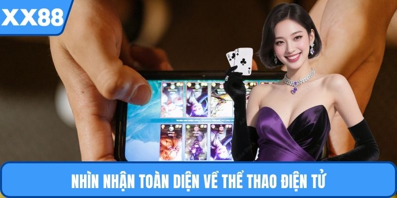 Nhìn nhận toàn diện về thể thao điện tử