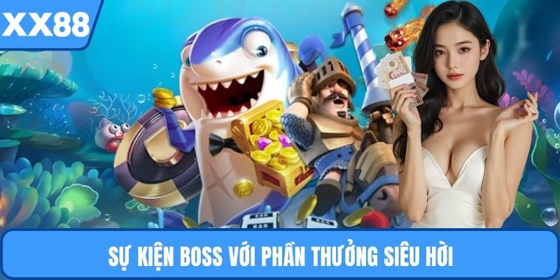 Sự kiện boss với phần thưởng siêu hời