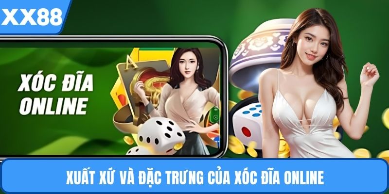Xuất xứ và đặc trưng của xóc đĩa online