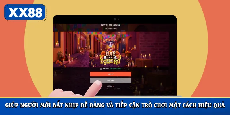 Giúp người mới bắt nhịp dễ dàng và tiếp cận trò chơi một cách hiệu quả